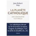 La planète catholique - Jean-Robert Pitte