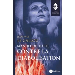 Manuel de lutte contre la diabolisation - Jean-Yves Le Gallou