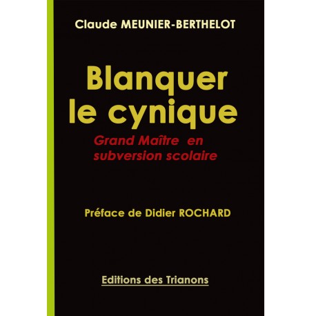 Blanquer le cynique - Claude Meunier-Berthelot