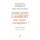 Vincent Lambert : une mort exemplaire ? - Emmanuel Hirsch
