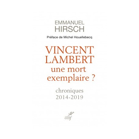 Vincent Lambert : une mort exemplaire ? - Emmanuel Hirsch