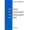 Synthèse du mouvement révolutionnaire mondial - Johan Livernette