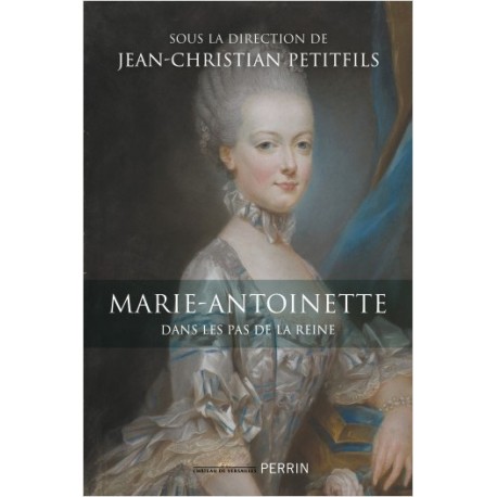 Marie-Antoinette - Jean-Christian Petitfils
