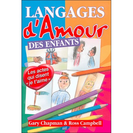 Langages d'amour des enfants - Gary Chapman, Ross Campbell (poche)