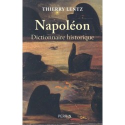 Napoléon, Dictionnaire historique - Thierry Lentz
