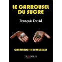 Le carrousel du sucre -  François David