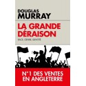 La grande déraison - Douglas Murray 