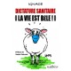 Dictature sanitaire « La vie est bêle !  » - Ignace