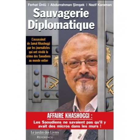 Sauvagerie diplomatique - F. Unlu, A. Simsek, N. Karaman