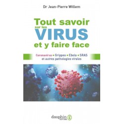 Tout savoir sur les virus et y faire face - Dr Jean-Pierre Willem