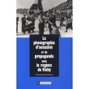 La photographie d'actualité et de propagande sous le régime de Vichy - Françoise Denoyelle