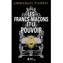 Les francs-maçons et le pouvoir - Emmanuel Pierrat