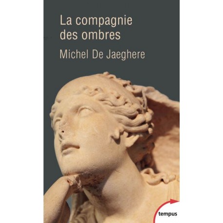 La compagnie des ombres - Michel De Jaeghere (poche)