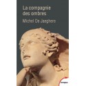 La compagnie des ombres - Michel De Jaeghere (poche)