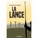 La Lance - Louis de Wohl 
