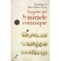Enquête sur le miracle coranique - Dominique et Marie-Thérèse Urvoy
