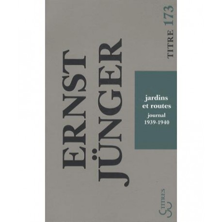Jardins et routes journal 1939-1940 - Ernst Jünger (poche)