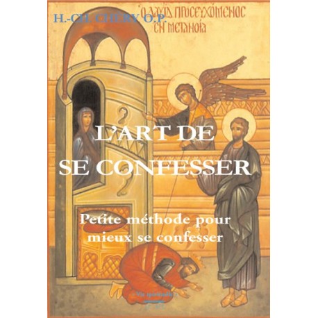 L'art de se confesser - Henri-Charles Chéri O.P.