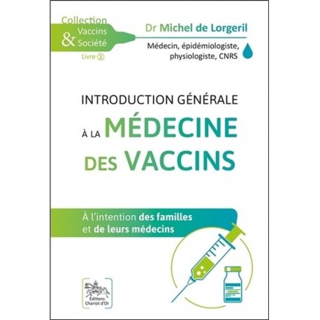 ntroduction générale à la médecine des vaccins - Dr Michel de Lorgeril