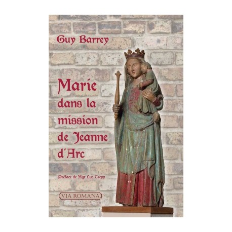 Marie dans la mission de Jeanne d'Arc - Guy Barrey