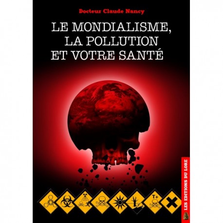 Le mondialisme, la population et votre santé - Docteur Claude Nancy