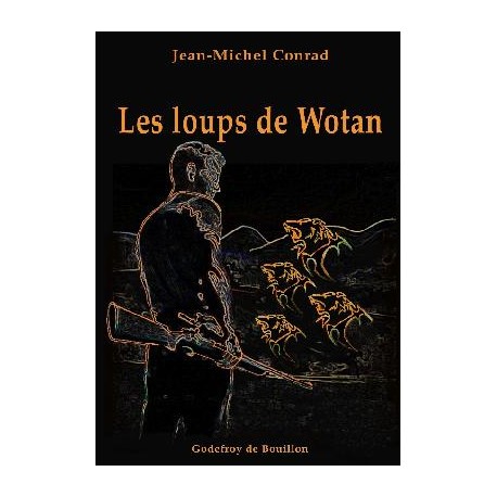 Les Loups de Wotan - Jean-Michel Conrad