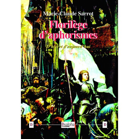 Florilège d'aphorismes - Marie-Claude Sarrot