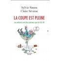 La coupe est pleine - Claire Séverac, Sylvie Simon