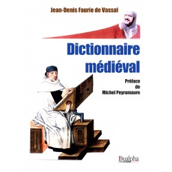 Dictionnaire médiéval - Jean-Denis Faurie de Vassal