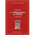 Comprendre la refondation de l'école - Claude Meunier-Berthelot