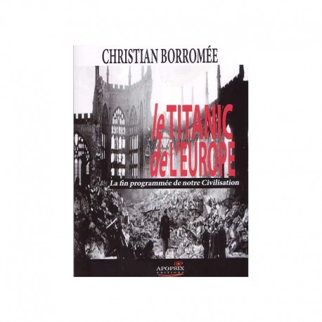 Le Titanic de l'Europe - Christian Borromée 