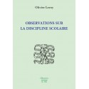 Observations sur la discipline scolaire - Olivier Leroy