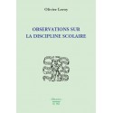 Observations sur la discipline scolaire - Olivier Leroy