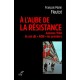 A l'aube de la Résistance - François-Marin Fleutot