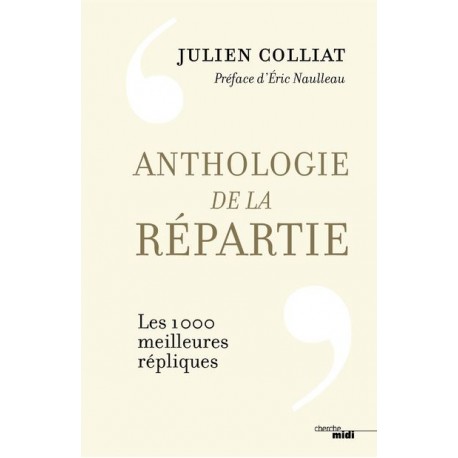 Anthologie de la répartie - Jullien Colliat