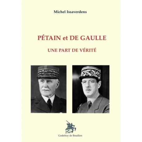 Pétain et De Gaulle - Michel Issaverdens