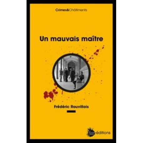 Un mauvais maître - Frédéric Rouvillois