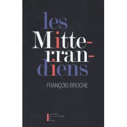 Les Mitterrandiens - François Broche