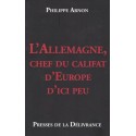 L'Allemagne, chef du califat d'Europe d'ici peu - Philippe Arnon