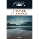 Etrangers et de passage - Michael D. O'Brien