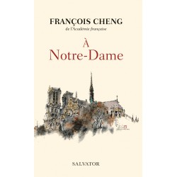 A Notre-Dame - François Cheng