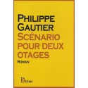 Scénario pour deux otages - Philippe Gautier