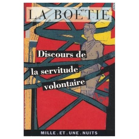 Discours de la servitude volontaire - Etienne de La Boétie