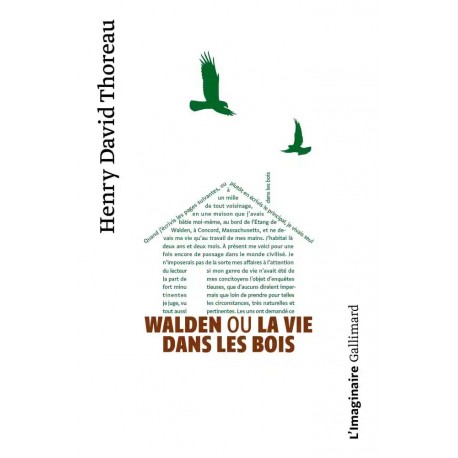 Walden ou la Vie dans les bois - Henry-David Thoreau (Poche)