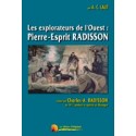 Les explorateurs de l'Ouest : Pierre-Esprit Radisson - A.-C. Laut