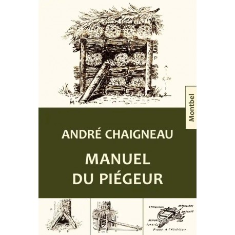 Manuel du piégeur - André Chaigneau
