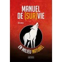 Manuel de (sur)vie en milieu naturel - David Manise