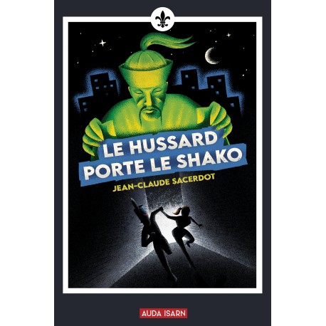 Le Hussard porte le shako - Jean-Claude Sacerdot