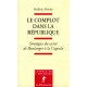 Le complot dans la République - Frédéric Monier