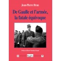 De Gaulle et l'armée, la fatale équivoque - Jean-Pierre Brun